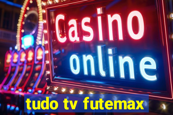 tudo tv futemax